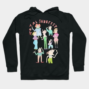 Total Snobfest Hoodie